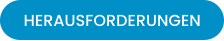 HERAUSFORDERUNGEN